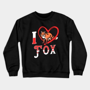 Fox | I love fox Crewneck Sweatshirt